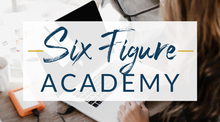 Load image into Gallery viewer, The Six Figure Academy FULL ACCESS
